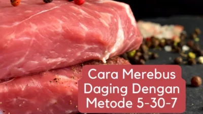 Cara Merebus Daging dengan Teknik 5-30-7 untuk Menghemat Gas Cara-Merebus-Daging-Dengan-Metode-5-30-7