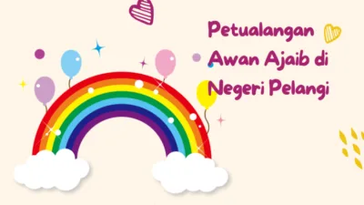 Petualangan Awan Ajaib di Negeri Pelangi Petualangan-Awan-Ajaib-di-Negeri-Pelangi