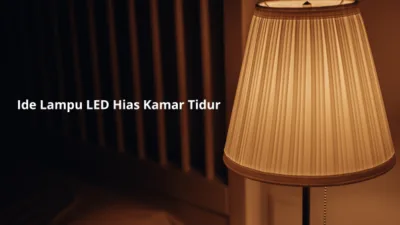 Ide Lampu LED Kamar yang Estetik Ide Lampu LED