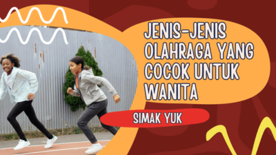 Jenis Olahraga yang Cocok untuk Wanita