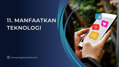 11. Manfaatkan Teknologi
